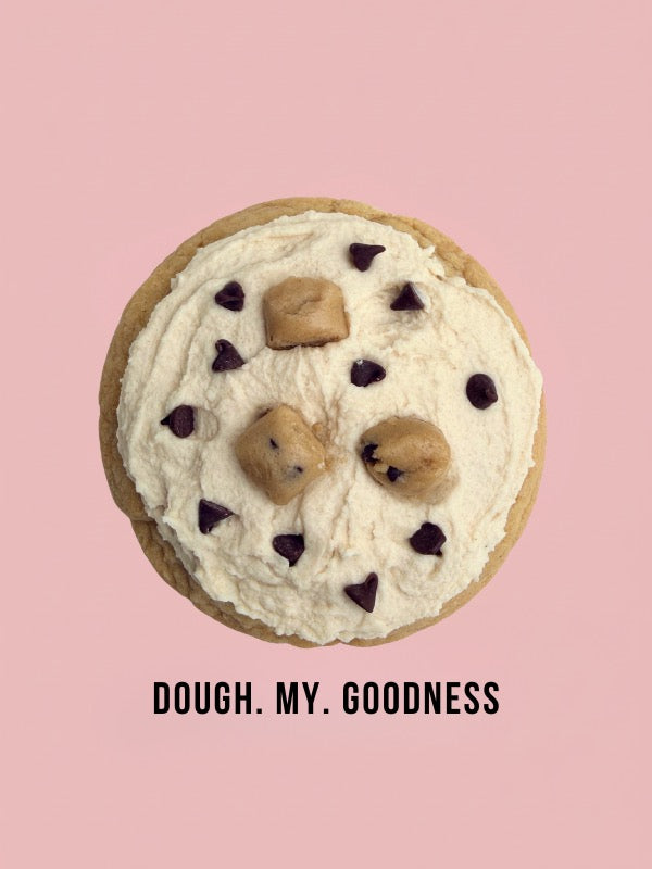 Dough. My. Goodness!